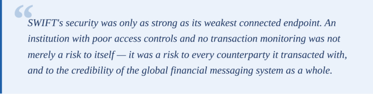 SWIFT Security was only as strong as its weakest connected endpoint.